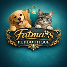 Fatma’s Pet Boutique